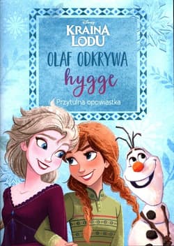 Kraina Lodu Olaf odkrywa hygge Przytulna opowiastka