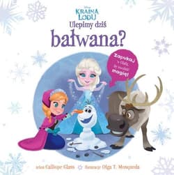 Kraina Lodu Ulepimy dziś bałwana? - Caliope Glass