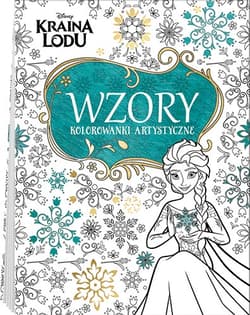 Kraina Lodu Wzory Kolorowanki artystyczne - Opracowanie Zbiorowe