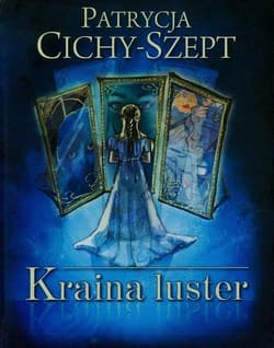 Kraina luster - Patrycja Cichy-Szept