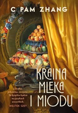 Kraina mleka i miodu - C Pam Zhang