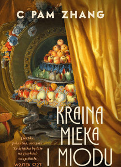 Kraina mleka i miodu - ebook - C Pam Zhang