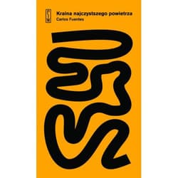 Kraina najczystszego powietrza - Carlos  Fuentes