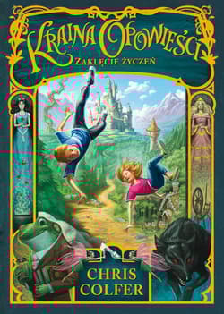Kraina Opowieści Tom 1 Zaklęcie Życzeń - Chris Colfer