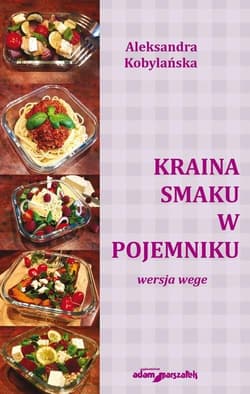 Kraina smaku w pojemniku wersja wege - Aleksandra Kobylańska