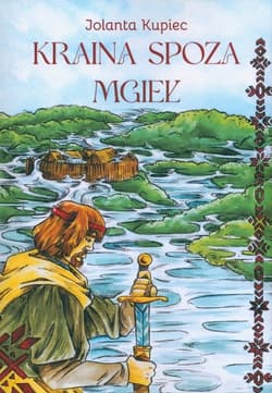 Kraina spoza mgieł - Jolanta Kupiec