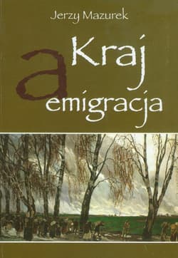 Kraj a emigracja Ruch ludowy wobec wychodźstwa chłopskiego do krajów Ameryki Łacińskiej do 1939 roku