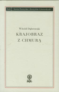 Krajobraz z chmurką Seria Poetycka Zeszytów Literackich Nr 6 - Witold  Dąbrowski