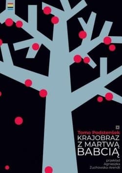 Krajobraz z martwą babcią - Tomo Podstensek