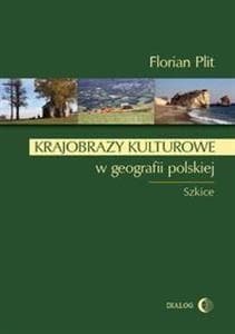 Krajobrazy kulturowe w geografii polskiej -  Plit Florian
