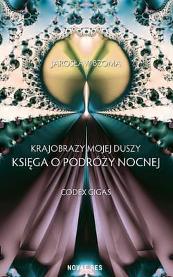 Krajobrazy mojej duszy Księga VI Codex Gigas - Jarosław Bzoma