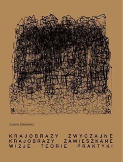 Krajobrazy zwyczajne - Joanna Giecewicz