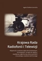 Krajowa Rada Radiofonii i Telewizji. Aktywność... - Agata Dziekan - Łanucha