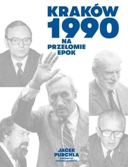 Kraków 1990 Na przełomie epok - Jacek Purchla