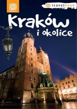 Kraków i okolice. Travelbook. Wydanie 1 - ebook