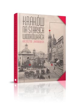 Kraków na starych widokówkach J0551-RPK - Krzysztof Jakubowski