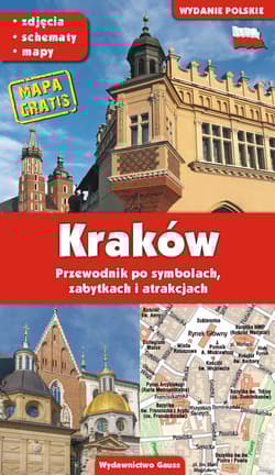 Kraków. Przewodnik po symbolach, zabytkach i atrakcjach - Grzegorz Gawryluk