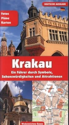 Kraków. Przewodnik po symbolach zabytkach i atrakcjach wer. niemiecka - Opracowanie Zbiorowe