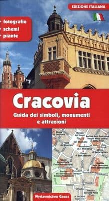 Kraków. Przewodnik po symbolach zabytkach i atrakcjach wer. włoska - Opracowanie Zbiorowe