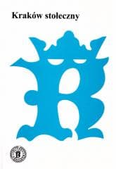 Kraków stołeczny - Praca zbiorowa