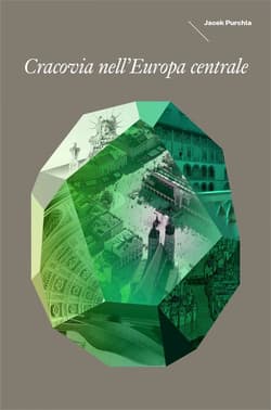 Kraków w Europie Środka wersja włoska - Jacek Purchla
