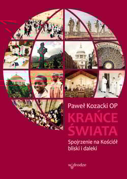 Krańce świata Spojrzenie na Kościół bliski i daleki