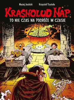Krasnolud Nap To nie czas na podróże w czasie Tom 5