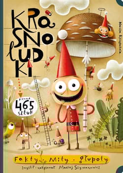 Krasnoludki. Fakty, mity, głupoty - Maciej Szymanowicz