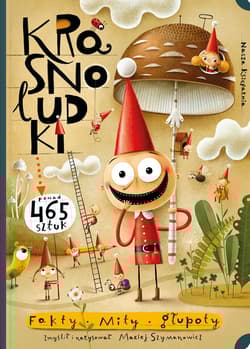 Krasnoludki Fakty mity głupoty - Maciej Szymanowicz