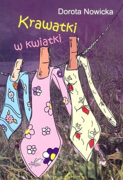 Krawatki w kwiatki - Dorota Nowicka