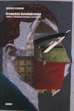 Krawędzie Doświadczenia studium z antropologii wizualnej i sensorycznej
