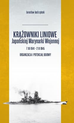 Krążowniki liniowe Japońskiej Marynarki Wojennej - Jarosław Jastrzębski