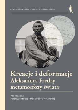 Kreacje i deformacje - red. Małgorzota Łobuz,  Taranek-Wolańska Olga