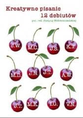 Kreatywne pisanie. 12 debiutów - Niebieszczańska Justyna