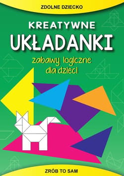 Kreatywne układanki. Zabawy logiczne dla dzieci - Beata Guzowska