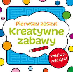 Kreatywne zabawy. Zeszyt pierwszy - Krystyna Bardos