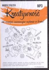 Kreatywność. Jak rozwijać innowacyjne myślenie..CD - Marek Stączek