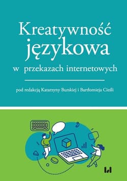 Kreatywność językowa w przekazach internetowych