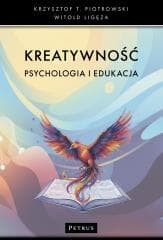 Kreatywność. Psychologia i edukacja - Krzysztof Piotrowski, Ligęza Witold