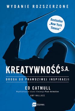 Kreatywność S.A. Droga do prawdziwej inspiracji wyd. 2024 - Catmull Ed