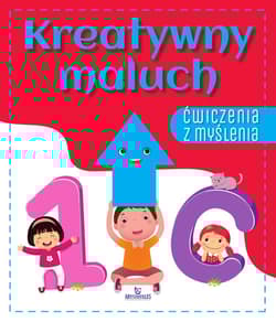 Kreatywny maluch. Ćwiczenia z myślenia - Ewelina Grzankowska
