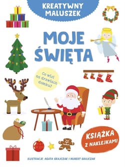 Kreatywny maluszek. Moje święta - Małgorzata Potocka, Agata Grajczak, Hubert Grajcz