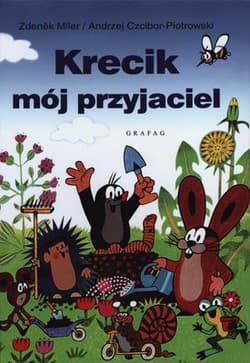 Krecik mój przyjaciel - Miler Zdenek
