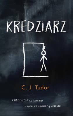 Kredziarz - C.J.  Tudor