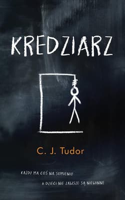 Kredziarz - C.J.  Tudor