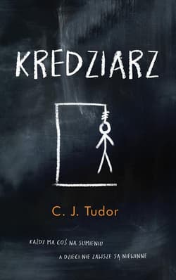 Kredziarz - C.J.  Tudor