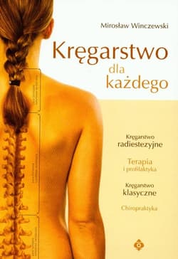 Kręgarstwo dla każdego - Mirosław Winczewski