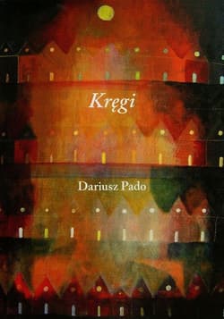 Kręgi - Dariusz Pado