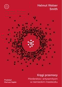 Kręgi przemocy - Helmut Walser Smith