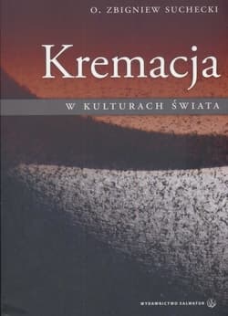 Kremacja w kulturach świata - Zbigniew Suchecki